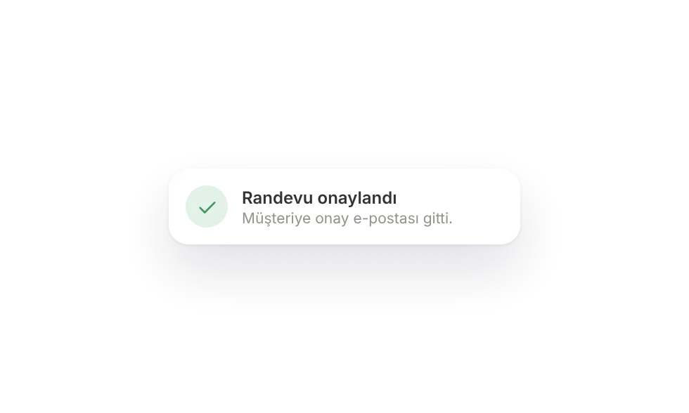 Bildirim: randevu onaylandı, müşteriye onay e-postası gitti