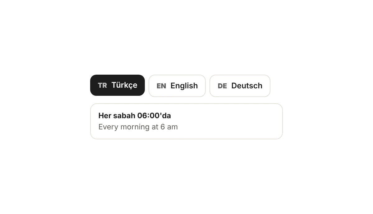 Dil seçimi ve iki dilde aynı metin: Her sabah 06:00'da, Every morning at 6 am